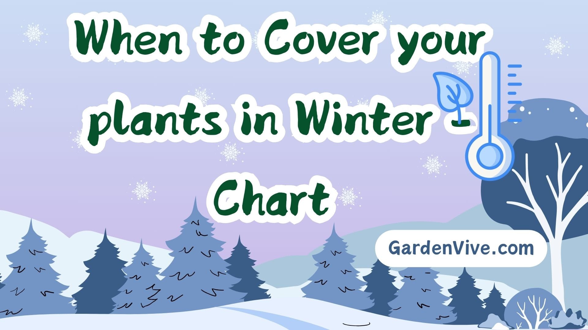 When to Cover your plants in Winter - Chart